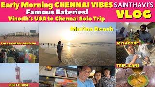 Early Morning Chennai Vibes | Marina Beach & Famous Eateries! | Vinodh’s Solo Chennai Trip Vlog