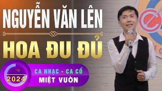 Ca Nhạc Ca Cổ Miệt Vườn - Hoa Đu Đủ - Nguyễn Văn Lên (Thứ Bảy 01/06/2024)