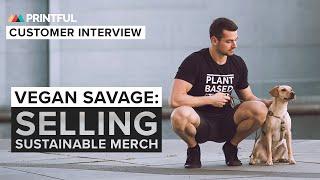 Sustainable Print-on-Demand Merch with Vegan Savage: Printful Tips and Tricks 2024