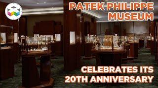 Patek Philippe Museum: 20 years of Sharing Historical Timepieces