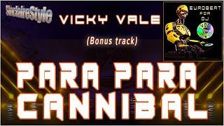 Para Para Cannibal / Vicky Vale -Bonus track-