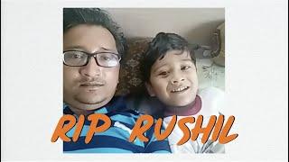 REMEMBERING RUSHIL | RIP 