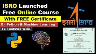 ISRO Python and Machine Learning Course | Free E Certificate | Full registration | #python #ml 2025