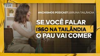 A diferença do palavrão no BRASIL e na TAILÂNDIA FT. BRUNA TAILÂNDIA | CORTES #ACHISMOS TV