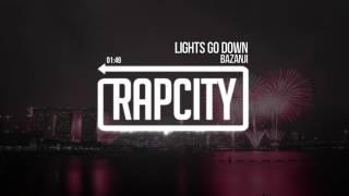 Bazanji - Lights Go Down