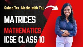 Matrices - Bullet-shot Revision + Solved Questions | ICSE Class 10 Maths | #MathswithTej