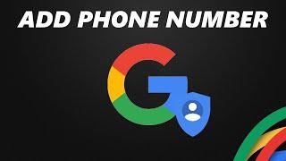 How To Add Phone Number To Google Account