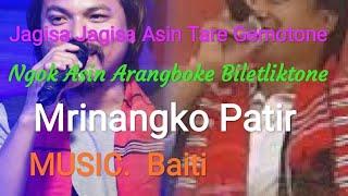 Ngok Asin Arangboke Biletliktone Jagisa Jagisa Asin Taregemoton|| Mrinangko Patir || New Mising Song