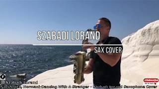 Sam Smith, Normani - Dancing with a Stranger - Szabadi Lorand Sax Cover