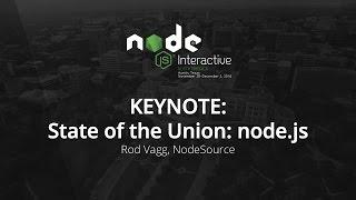 KEYNOTE: State of the Union: node.js by Rod Vagg, NodeSource