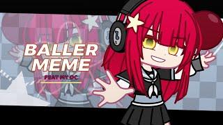 BALLER! (meme) ft. my oc || animation || Gacha Indonesia