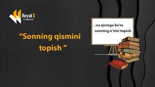 Sonning qismini topish (qismga ko'ra sonning o'zini topish) oson usulda!