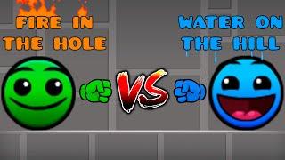 Fire in the Hole  VS Water on the Hill ️ - Geometry Dash 2.2