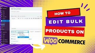 Effortless Bulk Editing in WooCommerce: Change Prices, Categories, and More!