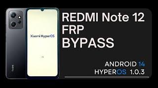 Xiaomi Redmi Note 12 FRP Bypass ] XyperOS Android 14 Last Update (Without PC)