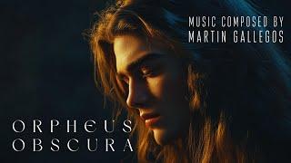 Orpheus Obscura | Martin Gallegos