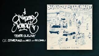 02. Okoliczny Element ft. Dj Czarli - Otwieracz