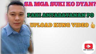 Upload video out sooner|Arn Abantao