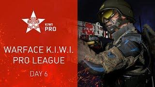 Warface K.I.W.I.: Pro League. Day 6