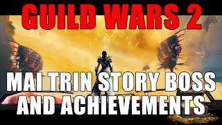 Guild Wars 2 - Mai Trin Story Boss  (Intervention and Derring-Do Achievements)