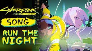 Cyberpunk: Edgerunners Song - "Run The Night" by @ShawnChristmas