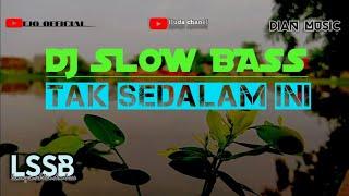 tak sedalam ini arif DJ SLOWW BASSS