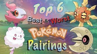 Top 6 Best and Worst Pokémon Pairings