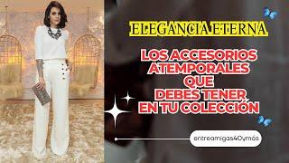 Tendencia Moda Atemporales Accesorios que Transforman tu Look: Impresiona con tu Estilo