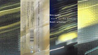 Michael Whalen - Nightscenes Music For The Evening [1996]