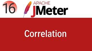 JMeter Tutorial 16: Correlation with Regular Expression Extractor