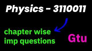 physics gtu sem-1&sem-2 |physics gtu imp questions- 3110011-mech, civil, auto | #gtuimp #gtu