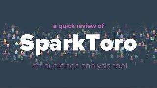 SparkToro: A Quick Review of an Audience Analysis Platform