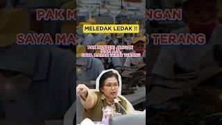 PAK MENTERI JANGAN DIAM AJA, SAYA MARAH TERUS TERANG