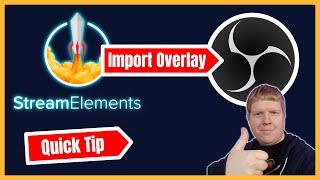 How To: Import StreamElements Overlays in to OBS