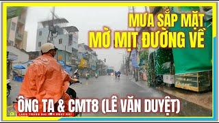 Sài Gòn MƯA SẮP MẶT MỜ MỊT ĐƯỜNG VỀ | Ông Tạ & CMT8 (Lê Văn Duyệt) Tân Bình Sài Gòn Ngày Nay