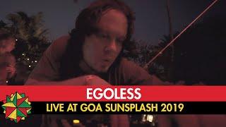 Egoless - LIVE at Goa Sunsplash 2019