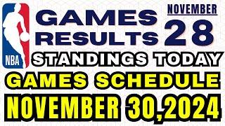 NBA STANDINGS TODAY | GAMES SCHEDULE NOVEMBER 30,2024 | NBA GAMES RESULTS NOVEMBER 28,2024