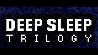 Deep Sleep Trilogy Walkthrough