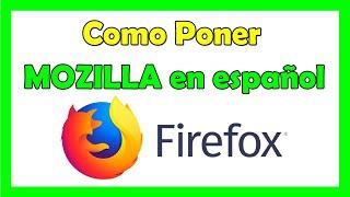 Como poner Mozilla en Español, Configurar Mozilla en Español