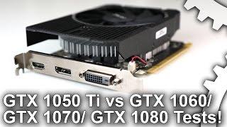 [1080p] GTX 1050 Ti vs GTX 1060/ GTX 1070/ GTX 1080 Gaming Benchmarks