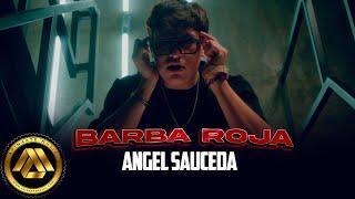 Angel Sauceda - Barba Roja (Video Oficial)