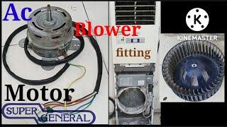 ac blower motor fixing | how to fix a blower motor | supergeneral ac blower motor fitting