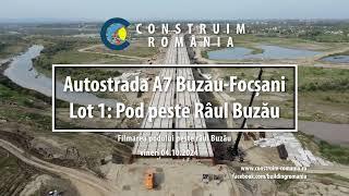 Autostrada A7 Buzău-Focșani Lot 1 | #UMB | Pod peste râul Buzău | 2024.10.04