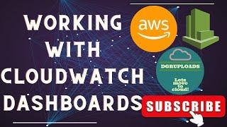 AWS | Episode 57 | Mastering AWS CloudWatch Dashboards: A Comprehensive Introduction and Hands-On