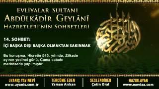 Abdülkadir Geylani Hazretleri'nin Sohbetleri   14 Sohbet  İçi Başka Dışı Başka Olmaktan Sakınmak