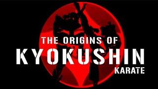 A brief history on the Origins of Kyokushin Karate |  KYOKUSHIN VLOG-32