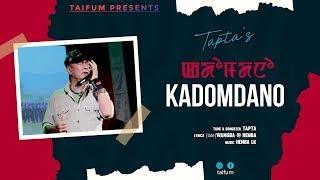 KADOMDANO || TAPTA