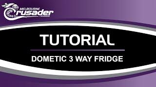 Crusader Caravans Melbourne: 3 Way Fridge Tutorial