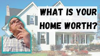 What is the value of my home