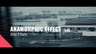 Эффект анаморфотной линзы в After Effects / Anamorphic Lens Tutorial